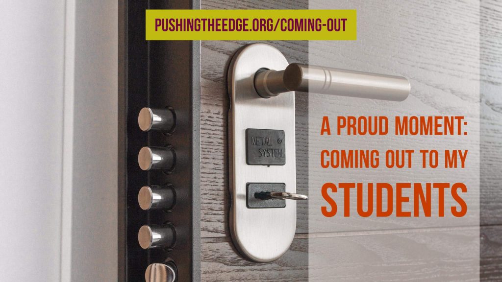 A proud moment - coming out to my students