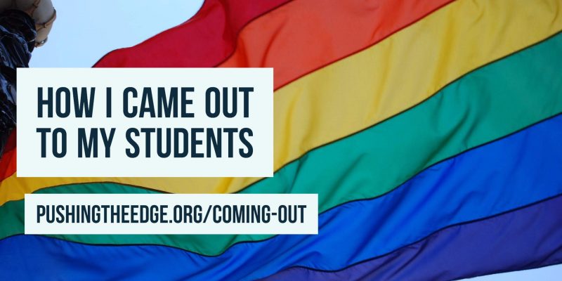 Coming out to my students How I came out to my students