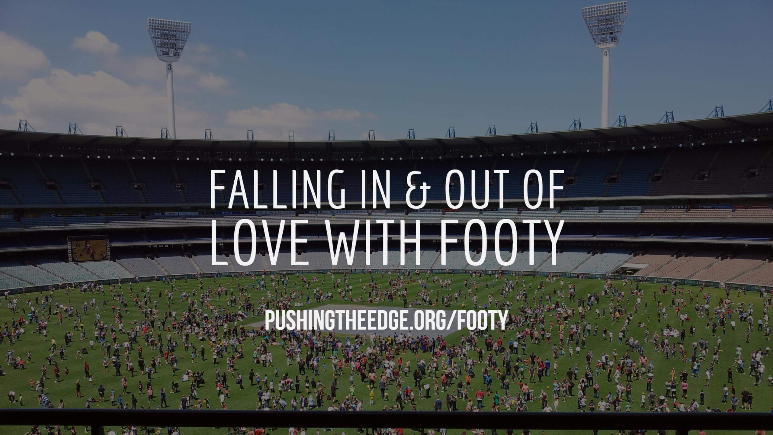 Falling in and out of love with footy