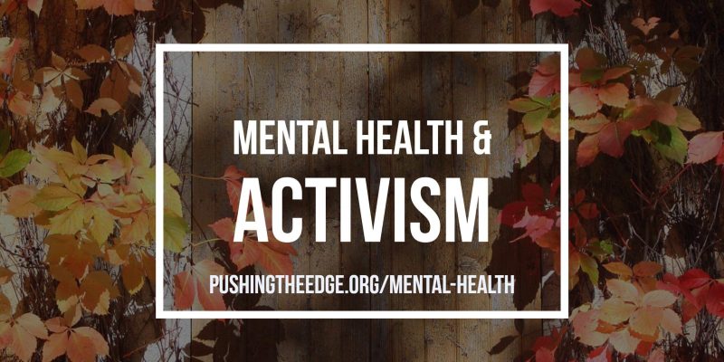 Mental Health and the weight of activism Mental Health and Activism 02