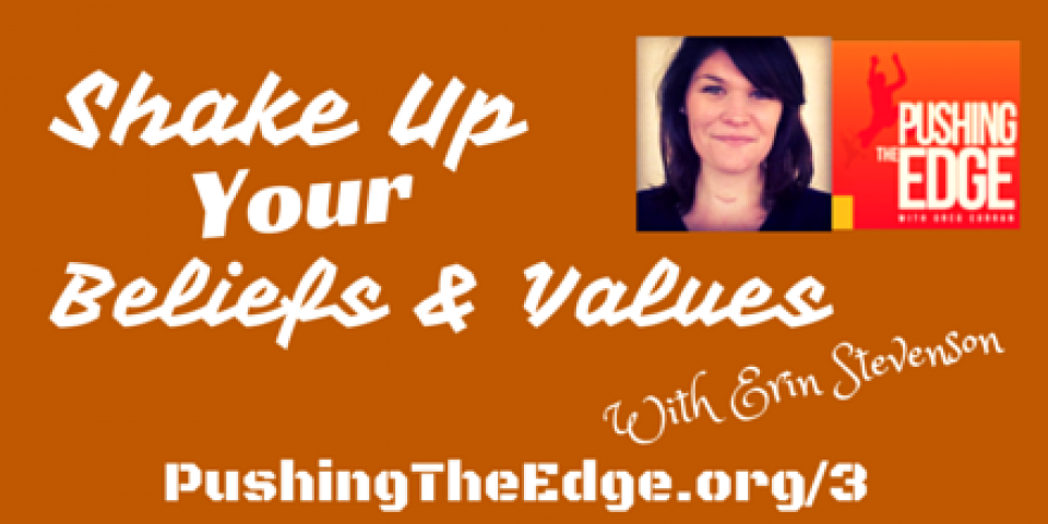 Shake Up your Beliefs and Values with Erin Stevenson