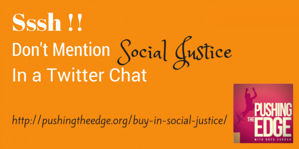 Promo for blog post - Getting Buy-in for Social Justice - Pushing The Edge