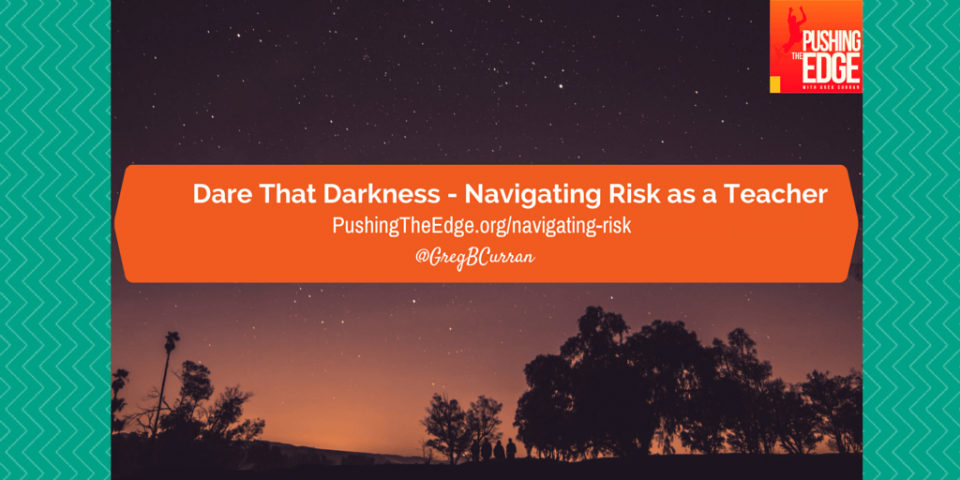 Navigating risk as a teacher - Pushing The Edge Blogpost
