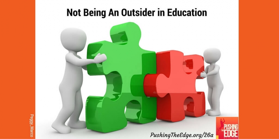 Not being an outsider in education - Pushing The Edge Blogpost