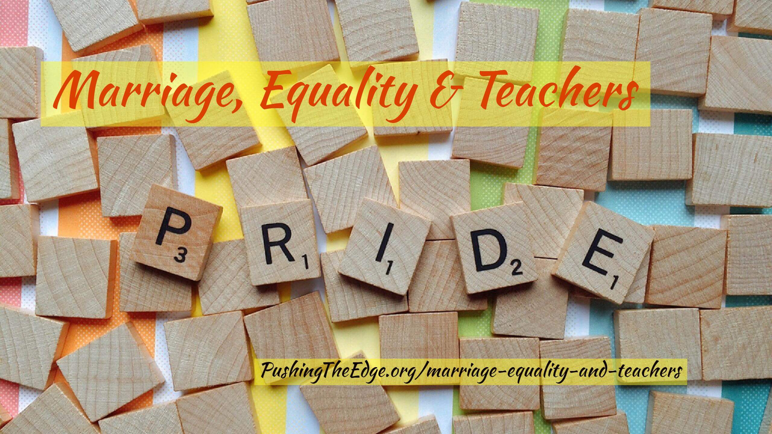 Text - Marriage, Equality and Teachers - Pride